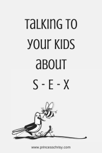 Talking to your kids aboutS - E - X